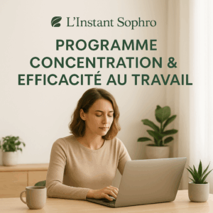 Programme “Concentration & Efficacité au travail”